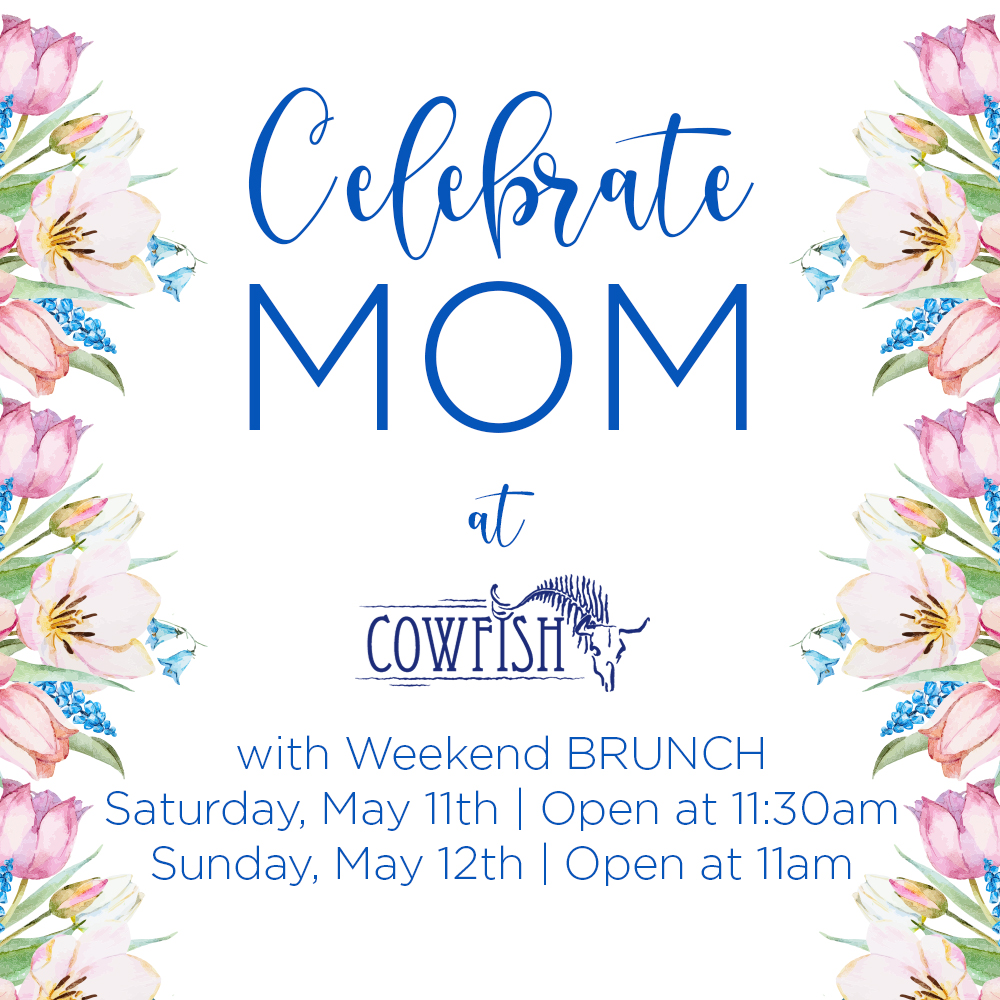 Mother's Day at Cowfish